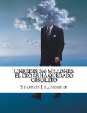 Portada de LINKEDIN 200 MILLONES: EL CEO SE HA QUEDADO OBSOLETO