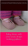 Portada de BABY SHOES WITH CRISS-CROSS STRAPS KNITTING PATTERN - ERICA (ENGLISH EDITION)