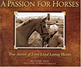 Portada de A PASSION FOR HORSES: MY CONVERSATION WITH HORSE LOVERS BY CINDY HALE (2004-03-02)