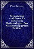 Portada de VERMAKELIJKE ANEKDOTEN, EN HISTORISCHE HERINNERINGEN: EEN NALATENSCHAP (DUTCH EDITION)