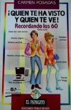 Portada de Â¡QUIEN TE HA VISTO Y QUIEN TE VE!-RECORDANDO LOS 60