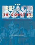 Portada de THE BEACH BOYS IN CONCERT! THE ULTIMATE HISTORY OF AMERICA'S BAND ON TOUR AND ONSTAGE BY JON STEBBINS (2013) HARDCOVER