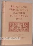 Portada de PRINT AND PRIVILEGE AT OXFORD TO THE YEAR 1700.