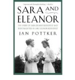 Portada de [(SARA AND ELEANOR: THE STORY OF SARA DELANO ROOSEVELT AND HER DAUGHTER-IN-LAW, ELEANOR ROOSEVELT )] [AUTHOR: JAN POTTKER] [APR-2005]