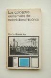 Portada de LOS CONCEPTOS ELEMENTALES DEL MATERIALISMO HISTÓRICO / MARTA HARNECKER ; PRESENTACIÓN POR LOUIS ALTHUSER