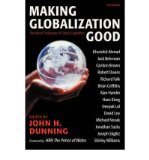 Portada de [(MAKING GLOBALIZATION GOOD: THE MORAL CHALLENGES OF GLOBAL CAPITALISM )] [AUTHOR: JOHN DUNNING] [JAN-2005]
