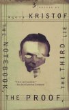 Portada de THE NOTEBOOK, THE PROOF, THE THIRD LIE: THREE NOVELS BY KRISTOF, AGOTA (1997) PAPERBACK