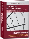 Portada de AXIS RULE IN OCCUPIED EUROPE: LAWS OF OCCUPATION, ANALYSIS OF GOVERNMENT, PROPOSALS FOR REDRESS (FOUNDATIONS OF THE LAWS OF WAR) 2ND (SECOND) EDITION BY RAPHAEL LEMKIN, WILLIAM A. SCHABAS, SAMANTHA POWER PUBLISHED BY THE LAWBOOK EXCHANGE, LTD. (2008)