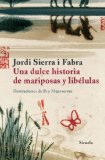 Portada de UNA DULCE HISTORIA DE MARIPOSAS Y LIBELULAS