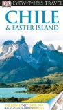 Portada de DK EYEWITNESS TRAVEL GUIDE: CHILE & EASTER ISLAND BY DK PUBLISHING (2013) PAPERBACK