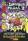 Portada de EL SUPERBEBE PANAL #2: LA INVASION DE LOS LADRONES DE INODOROS: (SPANISH LANGUAGE EDITION OF SUPER DIAPER BABY #2: THE INVASION OF THE POTTY SNATCHERS) (CAPTAIN UNDERPANTS) (SPANISH EDITION) BY PILKEY, DAV TRA EDITION [PAPERBACK(2012/1/1)]