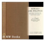 Portada de MORALS AND POLITICS : THEORIES OF THEIR RELATION FROM HOBBES AND SPINOZA TO MARX AND ROSANQUET / BY E.F. CARRITT