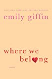 Portada de WHERE WE BELONG (THORNDIKE PRESS LARGE PRINT BASIC) BY EMILY GIFFIN (2013-04-23)