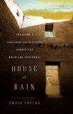 Portada de HOUSE OF RAIN: TRACKING A VANISHED CIVILIZATION ACROSS THE AMERICAN SOUTHWEST 1ST (FIRST) EDITION BY CHILDS, CRAIG PUBLISHED BY LITTLE, BROWN AND COMPANY (2007)