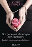 Portada de DAS GEHEIME VERLANGEN DER SOPHIE M.: TAGEBUCH EINER UNTERW??RFIGEN LIEBHABERIN BY SOPHIE MORGAN (2012-11-19)