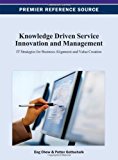 Portada de KNOWLEDGE DRIVEN SERVICE INNOVATION AND MANAGEMENT: IT STRATEGIES FOR BUSINESS ALIGNMENT AND VALUE CREATION BY ENG K. CHEW (2012-11-30)