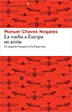 Portada de LA VUELTA A EUROPA EN AVION: UN PEQUENO BURGUES EN LA RUSIA ROJA (SPANISH EDITION) BY MANUEL CHAVES NOGALES (2013-08-01)