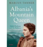 Portada de [(ALBANIA'S MOUNTAIN QUEEN: EDITH DURHAM AND THE BALKANS )] [AUTHOR: MARCUS TANNER] [APR-2014]