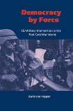 Portada de [DEMOCRACY BY FORCE: US MILITARY INTERVENTION IN THE POST-COLD WAR WORLD] (BY: KARIN VON HIPPEL) [PUBLISHED: OCTOBER, 2012]