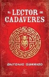 Portada de EL LECTOR DE CADÁVERES (ESPASA NARRATIVA) DE GARRIDO, ANTONIO (2011) TAPA BLANDA