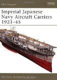 Portada de IMPERIAL JAPANESE NAVY AIRCRAFT CARRIERS 1921-45 BY STILLE, MARK (2005) PAPERBACK