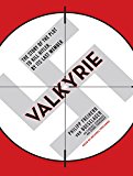 Portada de VALKYRIE: THE STORY OF THE PLOT TO KILL HITLER, BY ITS LAST MEMBER BY FLORENCE FEHRENBACH (2009-05-26)
