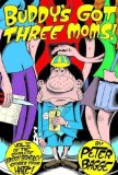 Portada de BUDDY'S GOT THREE MOMS: LIFE AMONGST THE WOMENFOLK. STARRING BUDDY BRADLEY (FANTAGRAPHICS) BY BAGGE. PETER ( 1999 ) PAPERBACK