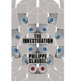 Portada de [(THE INVESTIGATION)] [ BY (AUTHOR) PHILIPPE CLAUDEL, TRANSLATED BY DANIEL HAHN ] [JANUARY, 2014]