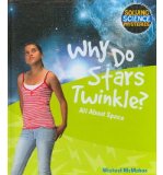 Portada de [( WHY DO STARS TWINKLE?: ALL ABOUT SPACE )] [BY: MICHAEL MCMAHON] [JAN-2010]