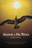 Portada de SHADOW OF HIS WINGS BY REBEKAH MITCHELL (2010-11-08)