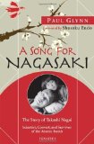 Portada de A SONG FOR NAGASAKI: THE STORY OF TAKASHI NAGAI-SCIENTIST, CONVERT, AND SURVIVOR OF THE ATOMIC BOMB BY FR. PAUL GLYNN (2009) PAPERBACK