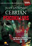 Portada de PSICOKILLERS: PERFILES DE LOS ASESINOS EN SERIE MÁS FAMOSOS DE LA HISTORIA (INVESTIGACION ABIERTA/ OPEN INVESTIGATION)