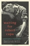 Portada de WAITING FOR ROBERT CAPA BY FORTES, SUSANA (2012) PAPERBACK