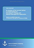 Portada de AN ANALYSIS OF THE SUCCESS FACTORS IN IMPLEMENTING AN ITIL-BASED IT CHANGE AND RELEASE MANAGEMENT APPLICATION: BASED ON THE IBM CHANGE AND CONFIGURATION MANAGEMENT DATABASE (CCMDB) BY JANE JURKSCHEIT (2013-02-19)