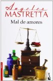 Portada de MAL DE AMORES (NOVELA Y RELATOS) DE MASTRETTA, ÁNGELES (2011) TAPA BLANDA