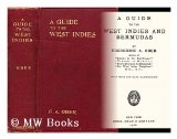 Portada de A GUIDE TO THE WEST INDIES AND BERMUDAS : WITH MAPS AND MANY ILLUSTRATIONS / BY FREDERICK A. OBER