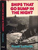 Portada de SHIPS THAT GO BUMP IN THE NIGHT BY FRANK LEDWITH (7-NOV-1974) HARDCOVER