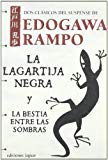 Portada de LA LAGARTIJA NEGRA & LA BESTIA ENTRE LAS SOMBRAS/ THE BLACK LIZARD & THE BEAST IN THE SHADOW (LA BARCA DE CARONTE/ THE BOAT OF CARONTE) BY EDOGAWA RAMPO (2008-11-30)