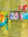 Portada de JOURNEYS TO ABSTRACTION: 100 PAINTINGS AND THEIR SECRETS REVEALED BY SUE ST. JOHN (2012-05-22)