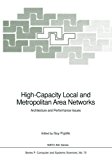 Portada de HIGH-CAPACITY LOCAL AND METROPOLITAN AREA NETWORKS: ARCHITECTURE AND PERFORMANCE ISSUES (NATO ASI SUBSERIES F:) (2012-07-31)