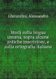 Portada de STUDJ SULLA LINGUA UMANA, SOPRA ALCUNE ANTICHE INSCRIZIONI, E SULLA ORTOGRAFIA ITALIANA