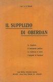 Portada de IL SUPPLIZIO DI OBERDAN. LA CONGIURA. IL TESTAMENTO POLITICO. LA SENTENZA DI MORTE. L'EPIGRAFE DI CARDUCCI.