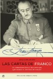 Portada de LAS CARTAS DE FRANCO: LA CORRESPONDENCIA DESCONOCIDA QUE MARCO EL DESTINO DE ESPAÑA