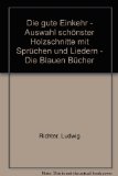 Portada de DIE GUTE EINKEHR - AUSWAHL SCHÖNSTER HOLZSCHNITTE MIT SPRÜCHEN UND LIEDERN - DIE BLAUEN BÜCHER