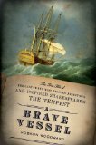 Portada de A BRAVE VESSEL: THE TRUE TALE OF THE CASTAWAYS WHO RESCUED JAMESTOWN AND INSPIRED SHAKESPEARE'STHE TEMPEST BY WOODWARD, HOBSON (2009) HARDCOVER