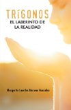 Portada de TR&Iacute;GONOS: EL LABERINTO DE LA REALIDAD