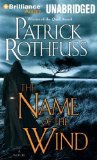 Portada de THE NAME OF THE WIND (KINGKILLER CHRONICLES) UNABRIDGED EDITION BY ROTHFUSS, PATRICK PUBLISHED BY BRILLIANCE AUDIO ON CD UNABRIDGED (2012) AUDIO CD