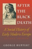Portada de AFTER THE BLACK DEATH: A SOCIAL HISTORY OF EARLY MODERN EUROPE (INTERDISCIPLINARY STUDIES IN HISTORY) BY HUPPERT, GEORGE PUBLISHED BY INDIANA UNIVERSITY PRESS 2ND (SECOND) EDITION (1998) PAPERBACK