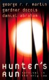 Portada de HUNTER'S RUN BY MARTIN, GEORGE R. R., DOZOIS, GARDNER, ABRAHAM, DANIEL (2008) PAPERBACK