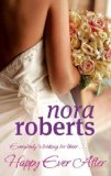 Portada de HAPPY EVER AFTER: NUMBER 4 IN SERIES (BRIDE QUARTET) BY ROBERTS, NORA (2011) PAPERBACK